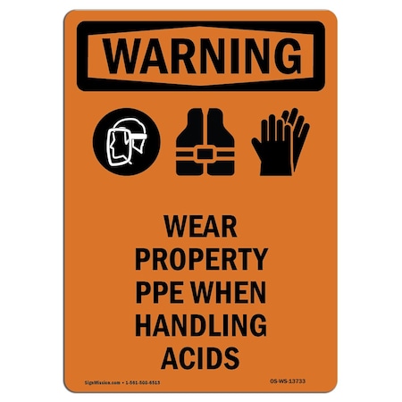 Signmission OSHA WARNING Sign, Wear Proper PPE When, 7in X 5in Decal, 5" W, 7" H, Portrait, OS-WS-D-57-V-13733 OS-WS-D-57-V-13733
